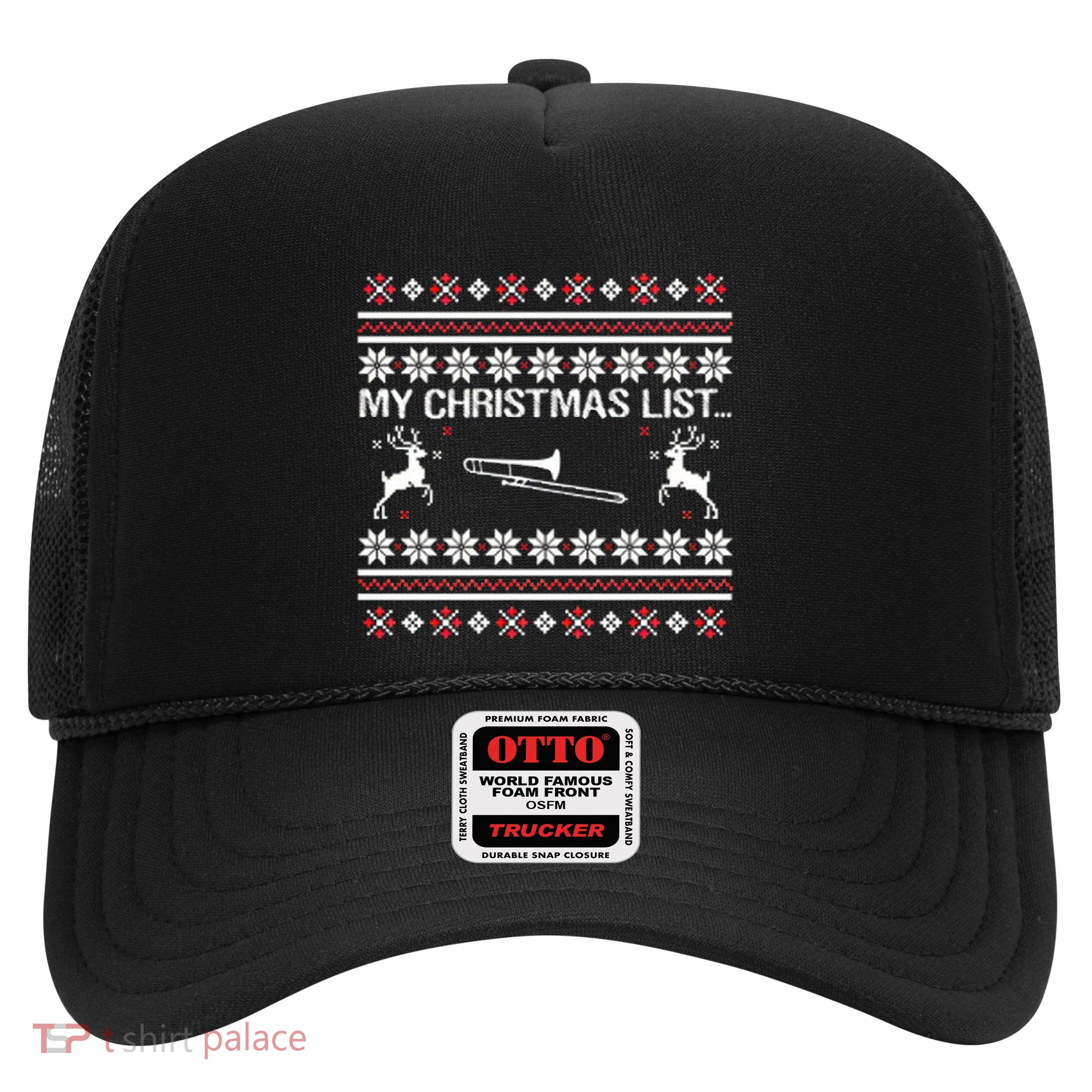 My Chrismas List Ugly Trucker Hat