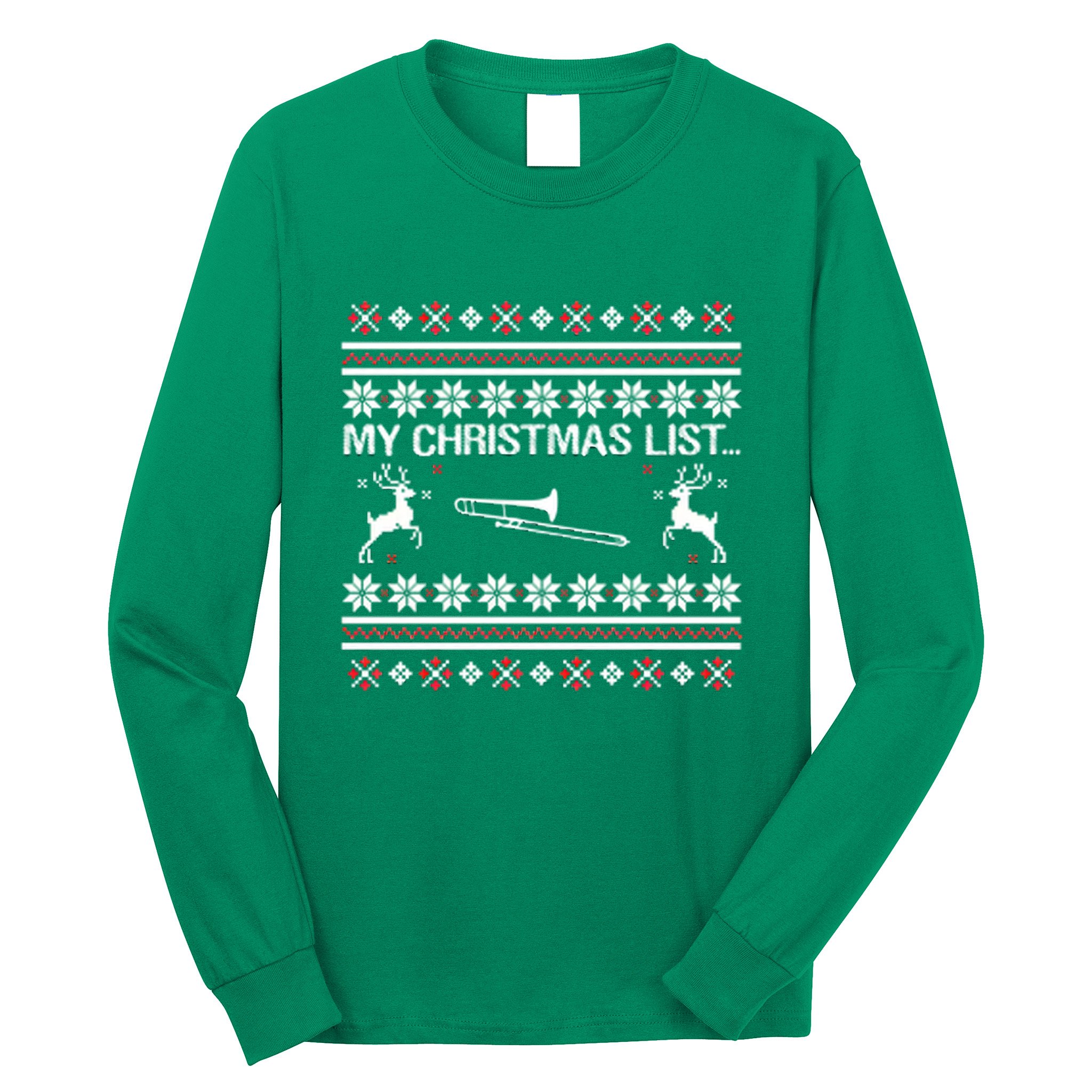 My Chrismas List Ugly Long Sleeve Shirt
