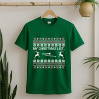 My Chrismas List Ugly T-Shirt