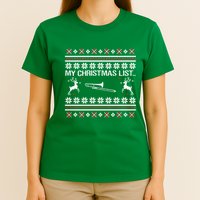 My Chrismas List Ugly T-Shirt