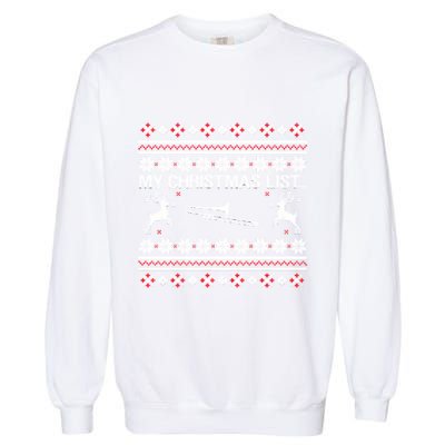 My Chrismas List Ugly Garment-Dyed Sweatshirt