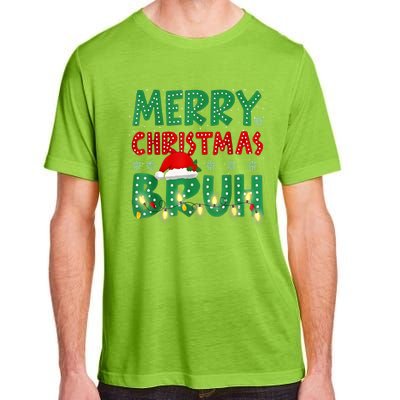 Merry Christmas Lights Bruh Matching Family Xmas Gift Adult ChromaSoft Performance T-Shirt