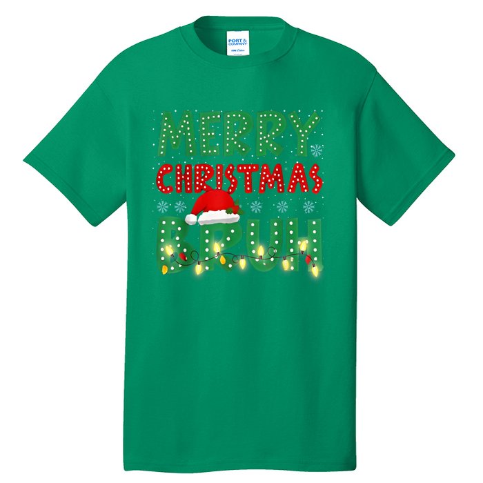 Merry Christmas Lights Bruh Matching Family Xmas Gift Tall T-Shirt