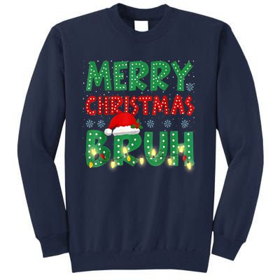 Merry Christmas Lights Bruh Matching Family Xmas Gift Tall Sweatshirt