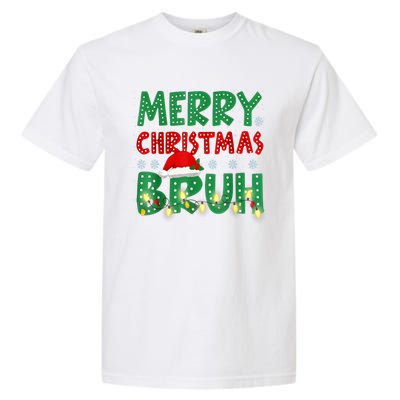 Merry Christmas Lights Bruh Matching Family Xmas Gift Garment-Dyed Heavyweight T-Shirt