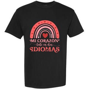 Mi Corazon Late En Dos Idiomas Bilingual Valentines Teacher Garment-Dyed Heavyweight T-Shirt