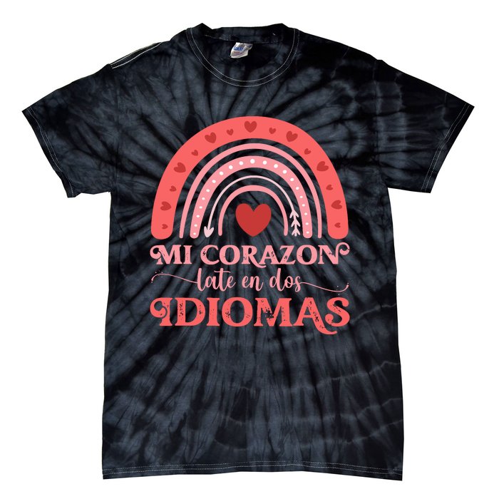 Mi Corazon Late En Dos Idiomas Bilingual Valentines Teacher Tie-Dye T-Shirt