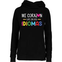 Mi Corazon Late En Dos Idiomas Bilingual Spanish Teacher Womens Funnel Neck Pullover Hood