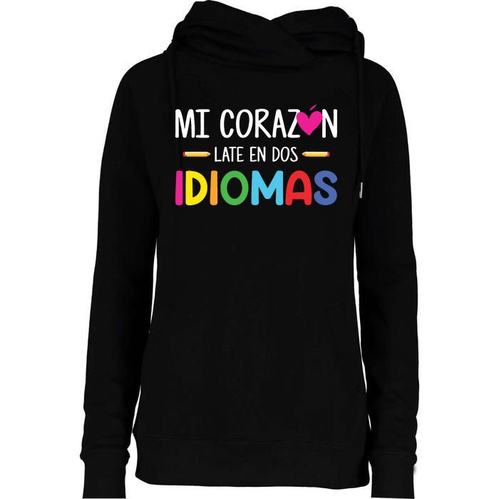 Mi Corazon Late En Dos Idiomas Bilingual Spanish Teacher Womens Funnel Neck Pullover Hood