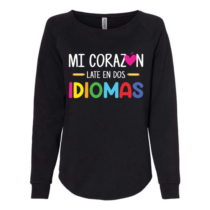 Mi Corazon Late En Dos Idiomas Bilingual Spanish Teacher Womens California Wash Sweatshirt