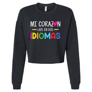 Mi Corazon Late En Dos Idiomas Bilingual Spanish Teacher Cropped Pullover Crew