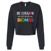 Mi Corazon Late En Dos Idiomas Bilingual Spanish Teacher Cropped Pullover Crew