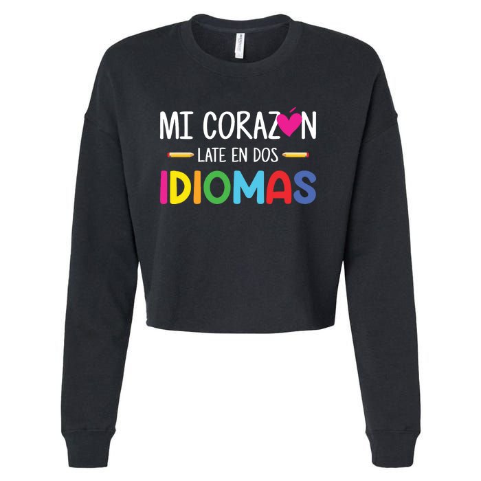 Mi Corazon Late En Dos Idiomas Bilingual Spanish Teacher Cropped Pullover Crew