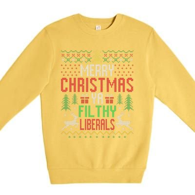 Merry Christmas Liberals Filthy Ya Funny Xmas AntiBiden  Premium Crewneck Sweatshirt