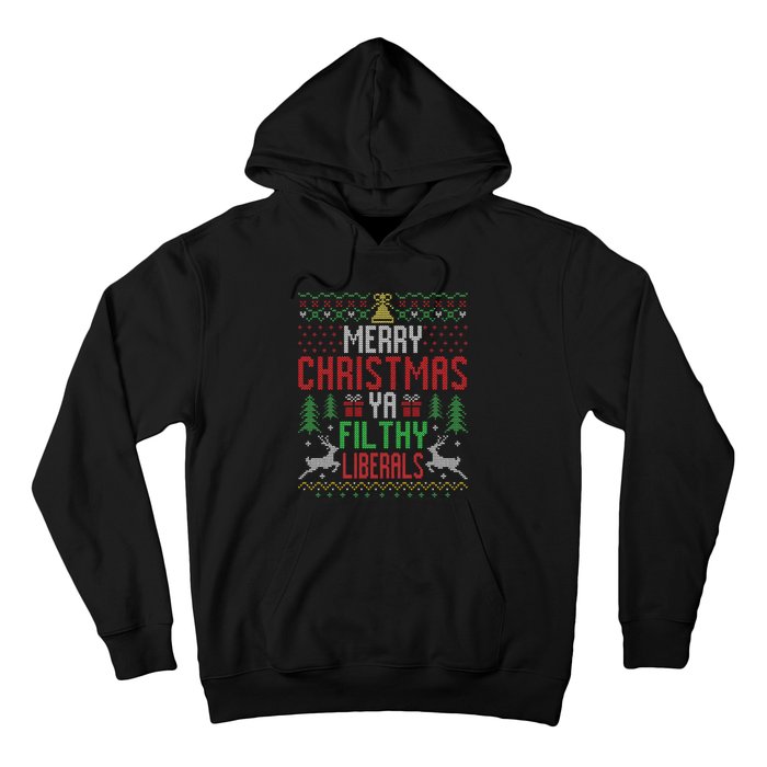 Merry Christmas Liberals Filthy Ya Funny Xmas AntiBiden  Hoodie