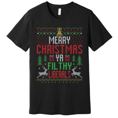 Merry Christmas Liberals Filthy Ya Funny Xmas AntiBiden  Premium T-Shirt