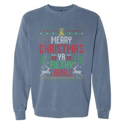 Merry Christmas Liberals Filthy Ya Funny Xmas AntiBiden  Garment-Dyed Sweatshirt