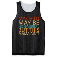 My Child May Be Nonverbal But This Mama AinT Quote Mesh Reversible Basketball Jersey Tank