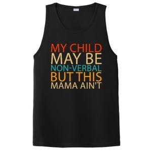 My Child May Be Nonverbal But This Mama AinT Quote PosiCharge Competitor Tank