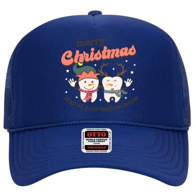 Merry Christmas May All Your Teeth Be White Dental Squad Great Gift High Crown Mesh Back Trucker Hat