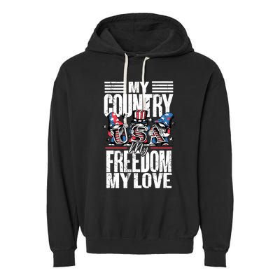 My Country My Freedom My Love Funny Gift 4th Of July American Flag Funny Gift Garment-Dyed Fleece Hoodie