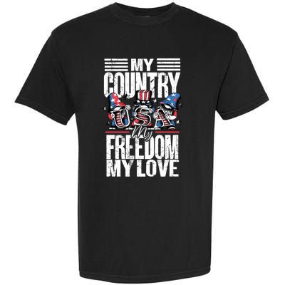 My Country My Freedom My Love Funny Gift 4th Of July American Flag Funny Gift Garment-Dyed Heavyweight T-Shirt