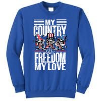 My Country My Freedom My Love Funny Gift 4th Of July American Flag Funny Gift Sweatshirt