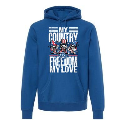 My Country My Freedom My Love Funny Gift 4th Of July American Flag Funny Gift Premium Hoodie