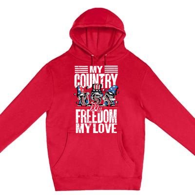 My Country My Freedom My Love Funny Gift 4th Of July American Flag Funny Gift Premium Pullover Hoodie