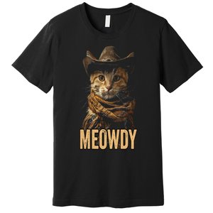 Meowdy Cat Meowdy Cowboy Cat Country Western Premium T-Shirt