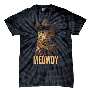 Meowdy Cat Meowdy Cowboy Cat Country Western Tie-Dye T-Shirt