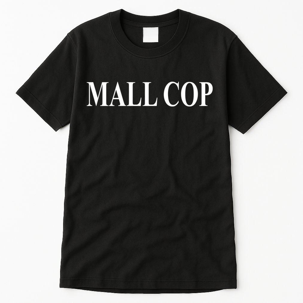 Mall Cop Tall T-Shirt
