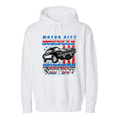 Motor City Muscle Cruisin Woodward Detroit To Pontiac 2024 Garment-Dyed Fleece Hoodie