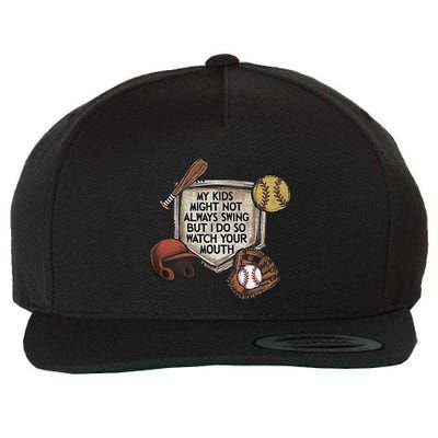 My Child Might Not Always Swing But I Do So Watch Your Mouth Wool Snapback Cap