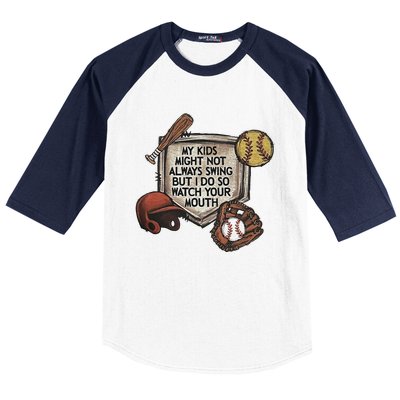 My Child Might Not Always Swing But I Do So Watch Your Mouth Baseball Sleeve Shirt