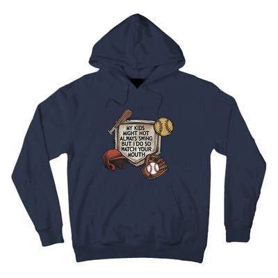 My Child Might Not Always Swing But I Do So Watch Your Mouth Tall Hoodie