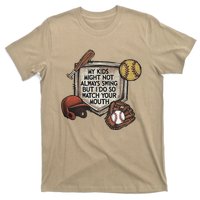 My Child Might Not Always Swing But I Do So Watch Your Mouth T-Shirt