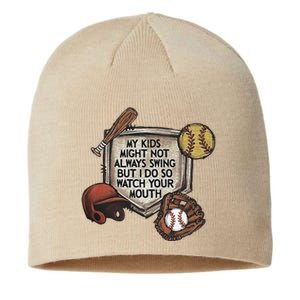 My Child Might Not Always Swing But I Do So Watch Your Mouth Sustainable Beanie