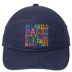 My Child May Be Nonverbal But This Mama Ain’T Autism Awareness 7-Panel Snapback Hat