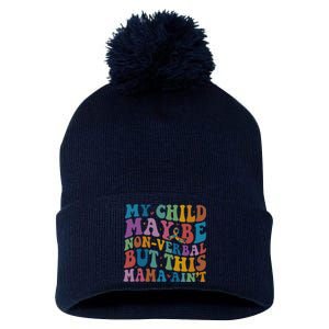 My Child May Be Nonverbal But This Mama Ain’T Autism Awareness Pom Pom 12in Knit Beanie