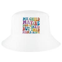 My Child May Be Nonverbal But This Mama Ain’T Autism Awareness Cool Comfort Performance Bucket Hat