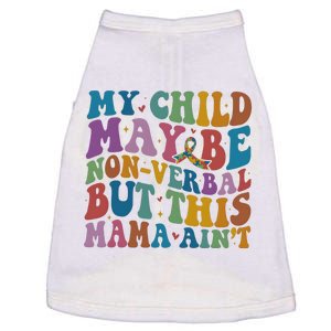 My Child May Be Nonverbal But This Mama Ain’T Autism Awareness Doggie Tank