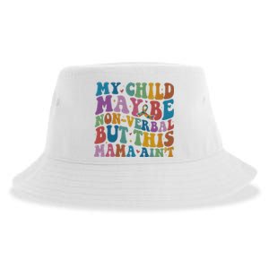 My Child May Be Nonverbal But This Mama Ain’T Autism Awareness Sustainable Bucket Hat