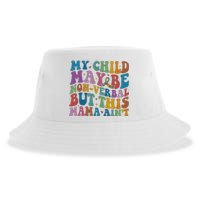 My Child May Be Nonverbal But This Mama Ain’T Autism Awareness Sustainable Bucket Hat