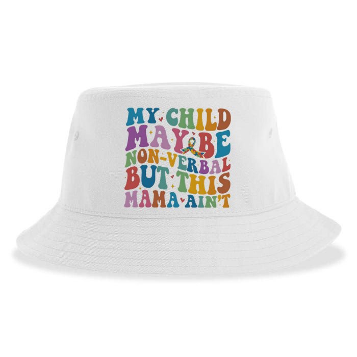 My Child May Be Nonverbal But This Mama Ain’T Autism Awareness Sustainable Bucket Hat