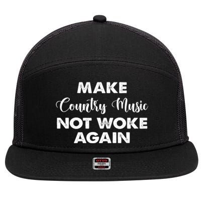 Make Country Music Not Woke Again 7 Panel Mesh Trucker Snapback Hat