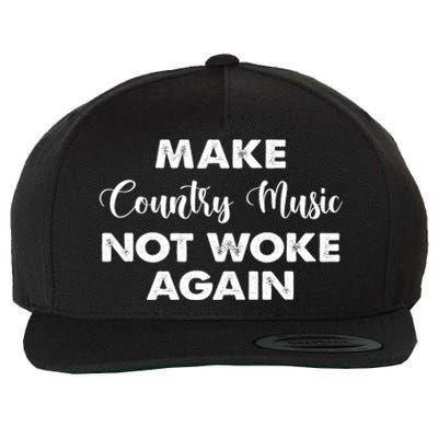 Make Country Music Not Woke Again Wool Snapback Cap