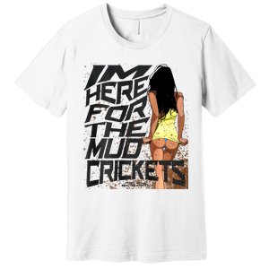 Mud Cricket Premium T-Shirt