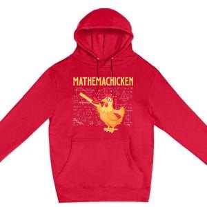 Mathemachicken Chicken Math Lover Animal Poultry Owner Premium Pullover Hoodie