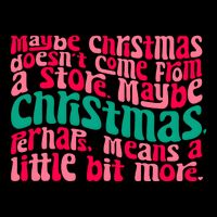 Maybe Christmas Means A Little Bit More Drawstring Bag